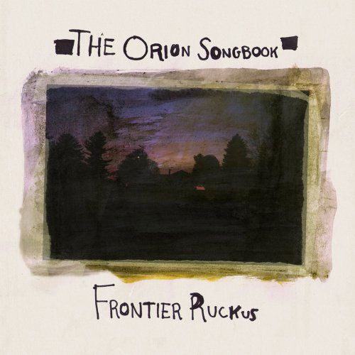 Cover for Frontier Ruckus · Orion Songbook (CD) (2008)