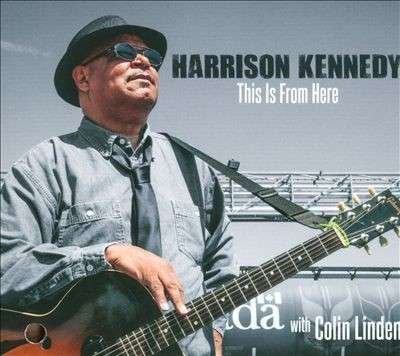 Cover for Harrison Kennedy · This is from Here (CD) (2015)