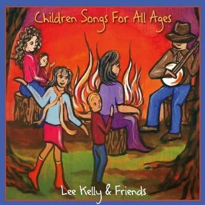 Children Songs for All Ages - Lee Kelly - Music - Lee Kelly - 0884051860598 - February 12, 2013