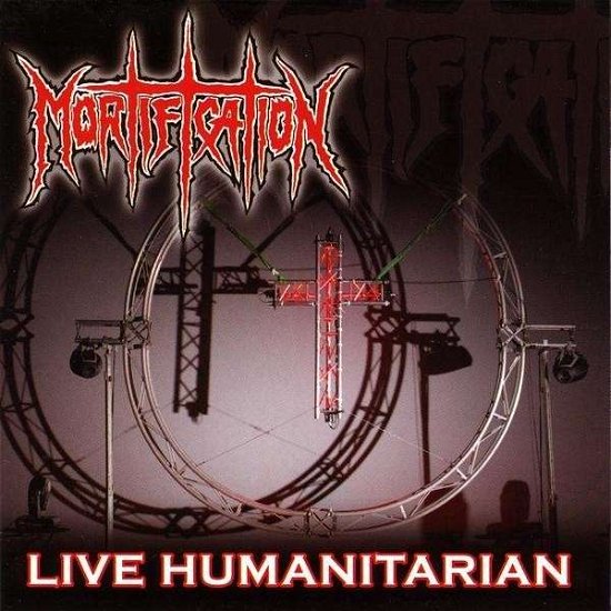 Cover for Mortification · Live Humanitarian (CD) (2009)