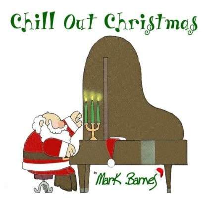 Cover for Mark Barnes · Chill out Christmas (CD) (2013)