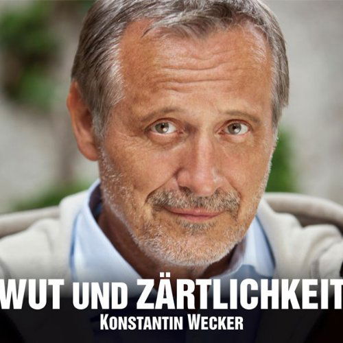 Wut Und Zartlichkeit - Wecker Konstantin - Musik - LAUT & LUISE - 4042564131598 - 15 september 2011