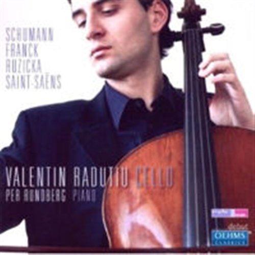 Cello Works by Schumann Franck Ruzicka Saint-saens - Radutiu / Rundberg / Schumann / Franck / Ruzicka - Musiikki - OEHMS - 4260034867598 - tiistai 26. huhtikuuta 2011