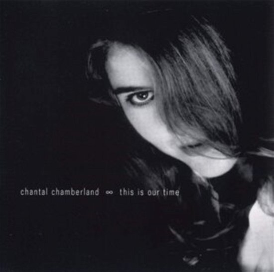 Cover for Chantal Chamberland · This is Our Time (CD) (2020)