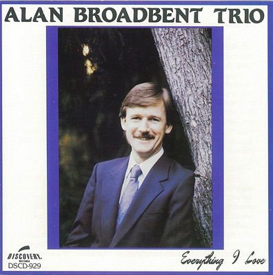 Cover for Alan Broadbent Trio · Everything I Love &lt;limited&gt; (CD) [Japan Import edition] (2012)