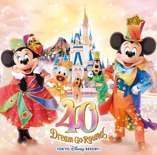Tokyo Disney Resort 40th Anniversary Dream Go - Disney - Musik -  - 4988031562598 - 2. juni 2023
