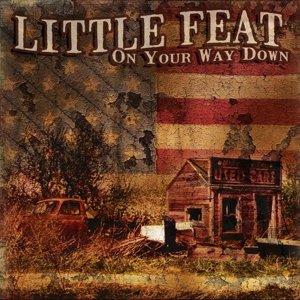 Cover for Little Feat · On Your Way Down (CD) (2015)
