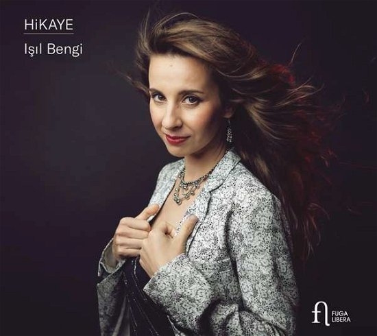 Hikaye - Isil Bengi - Musikk - FUGA LIBERA - 5400439007598 - 3. januar 2020