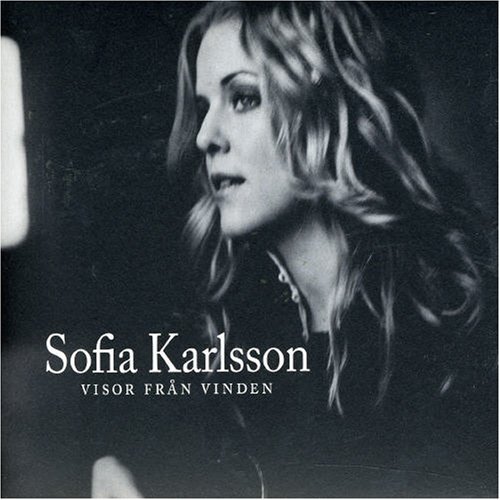 Visor Från Vinden - Sofia Karlsson - Muziek - AMIGO - 7391957007598 - 11 april 2007