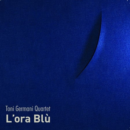 L'Ora Blu' - Toni Germani Quartet  - Musik - Ultra Sound - 8033378150598 - 