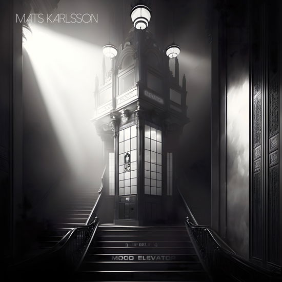 Mood Elevator - Mats Karlsson - Music - MK MUSIC - 9008798498598 - July 21, 2023
