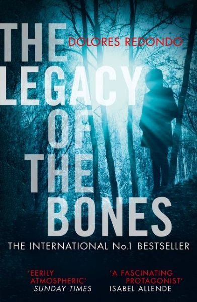 Cover for Dolores Redondo · THE BAZTAN TRILOGY: The Legacy of the Bones (Bok) [Edition edition] (2016)