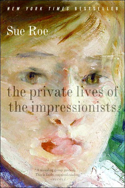 Cover for Sue Roe · The Private Lives of the Impressionists (Paperback Book) [Reprint edition] (2007)