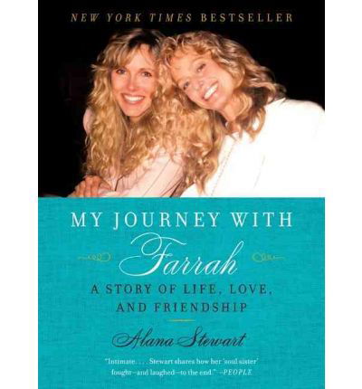 Cover for Alana Stewart · My Journey with Farrah: a Story of Life, Love, and Friendship (Paperback Book) (2018)