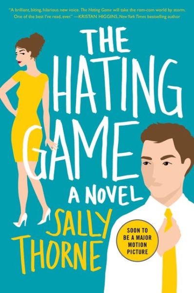 The Hating Game: A Novel - Sally Thorne - Kirjat - HarperCollins Publishers Inc - 9780062439598 - tiistai 9. elokuuta 2016