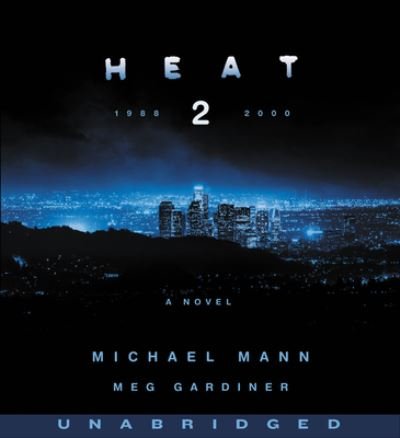 Cover for Michael Mann · Heat 2 CD: A Novel (Hörbuch (CD)) (2022)