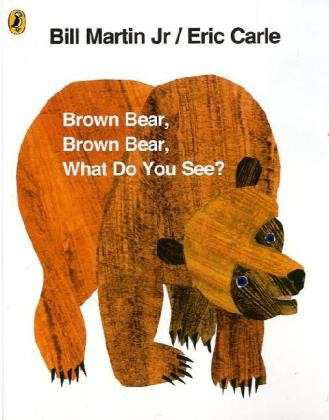 Cover for Eric Carle · Brown Bear, Brown Bear, What Do You See? (Paperback Book) (2007)