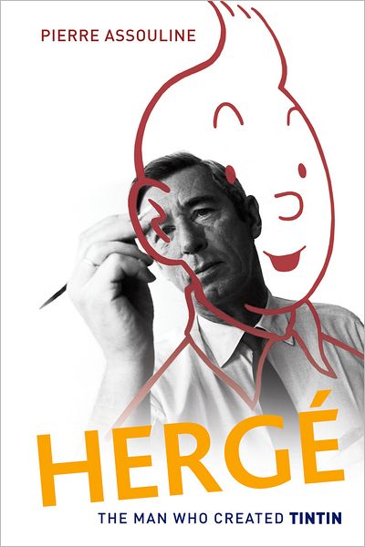 Cover for Pierre Assouline · Herge: The Man Who Created Tintin (Hardcover Book) (2009)