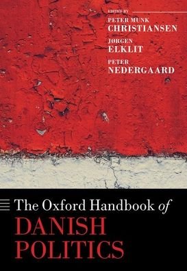 Cover for The Oxford Handbook of Danish Politics - Oxford Handbooks (Innbunden bok) (2020)