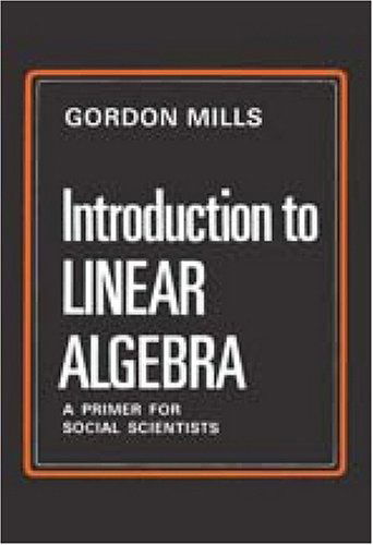 Cover for Gordon Mills · Introduction to Linear Algebra: A Primer for Social Scientists (Paperback Book) (2007)