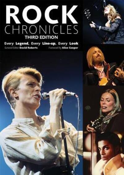 Rock Chronicles Every Legend, Every Line-Up, Every Look - David Roberts - Bøger - Firefly Books, Limited - 9780228101598 - 11. oktober 2019