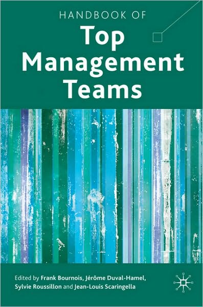 Handbook of Top Management Teams - Frank Bournois - Books - Palgrave Macmillan - 9780230218598 - October 29, 2010