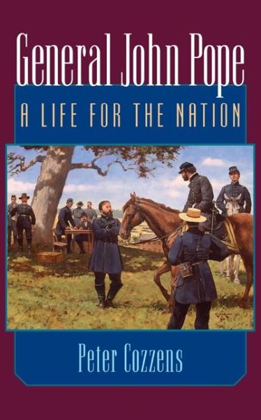 Cover for Peter Cozzens · General John Pope: A LIFE FOR THE NATION (Paperback Book) (2005)