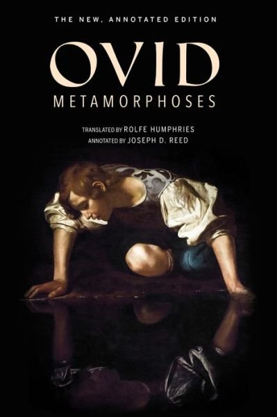 Metamorphoses: The New, Annotated Edition - Ovid - Books - Indiana University Press - 9780253033598 - April 13, 2018