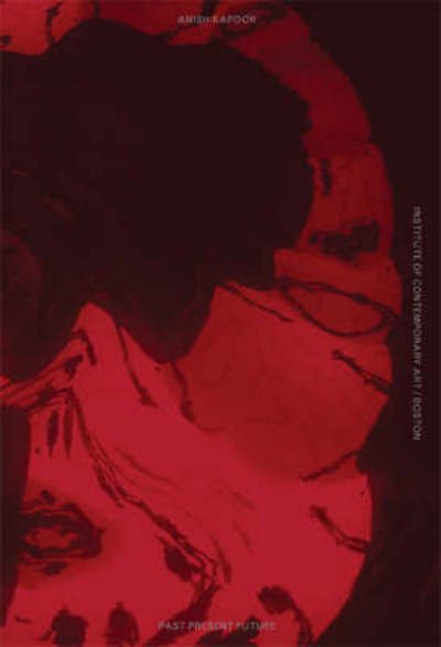 Anish Kapoor: Past, Present, Future - Anish Kapoor - Nicholas Baume - Kirjat - MIT Press Ltd - 9780262026598 - perjantai 23. toukokuuta 2008