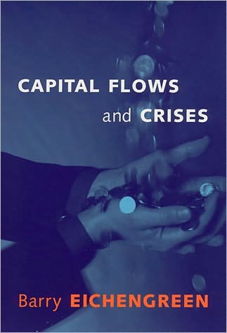 Cover for Eichengreen, Barry (University of California, Berkeley) · Capital Flows and Crises - The MIT Press (Paperback Bog) (2004)