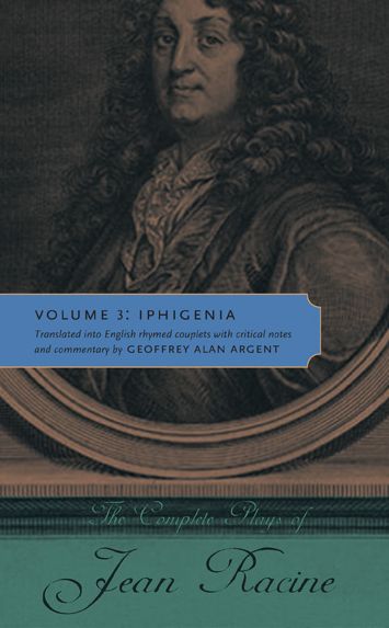 Cover for Jean Racine · The Complete Plays of Jean Racine: Volume 3: Iphigenia (Hardcover Book) (2011)