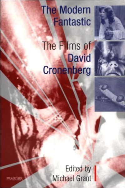 Cover for Michael Grant · The Modern Fantastic: The Films of David Cronenberg (Paperback Book) (2000)