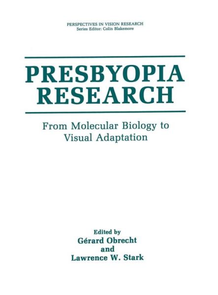 Cover for M Potter · Presbyopia Research: From Molecular Biology to Visual Adaptation - Perspectives in Vision Research (Hardcover Book) [1991 edition] (1991)