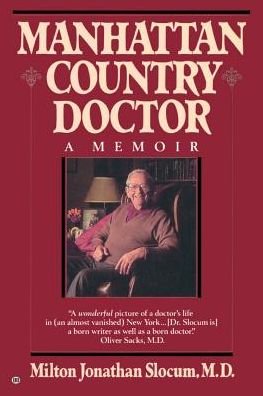 Cover for Milton J. Slocum M.d. · Manhattan Country Doctor (Paperback Book) [First edition] (1988)