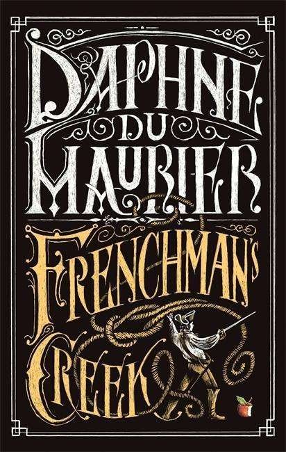 Frenchman's Creek - Virago Modern Classics - Daphne Du Maurier - Bøker - Little, Brown Book Group - 9780349006598 - 16. juli 2015