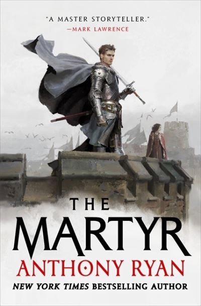 Cover for Anthony Ryan · The Martyr: Book Two of the Covenant of Steel (Innbunden bok) (2022)