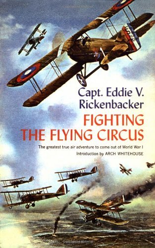 Cover for Captain Eddie V. Rickenbacker · Fighting the Flying Circus: the Greatest True Air Adventure to Come out of World War I (Paperback Book) (2001)
