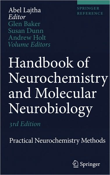 Cover for Patricia Baker · Handbook of Neurochemistry and Molecular Neurobiology: Practical Neurochemistry Methods (Hardcover Book) [3rd ed. 2007 edition] (2007)