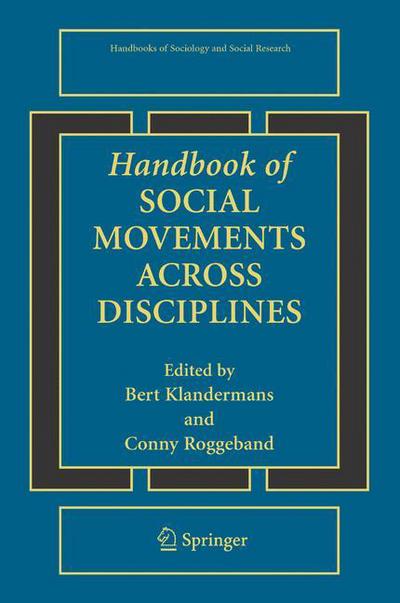 Cover for Handbook of Social Movements Across Disciplines - Handbooks of Sociology and Social Research (Hardcover Book) [2010 edition] (2007)