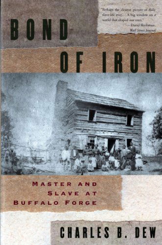 Bond of Iron: Master and Slave at Buffalo Forge - Charles B. Dew - Books - WW Norton & Co - 9780393313598 - January 10, 1996