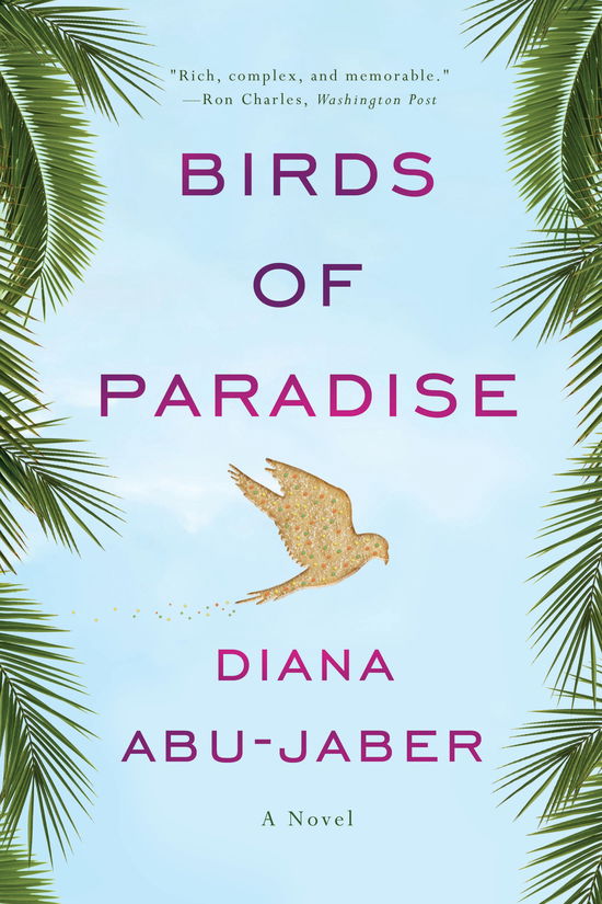 Cover for Diana Abu-Jaber · Birds of Paradise: A Novel (Paperback Book) (2012)