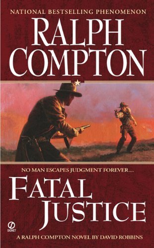 Cover for David Robbins · Ralph Compton Fatal Justice - A Ralph Compton Western (Pocketbok) [Reprint edition] (2009)