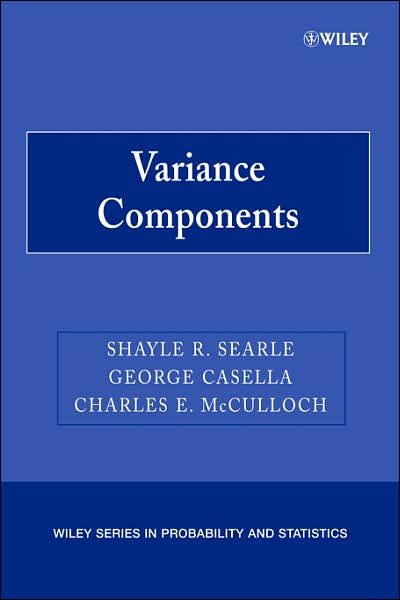 Cover for Searle, Shayle R. (Cornell University, Ithaca, NY) · Variance Components - Wiley Series in Probability and Statistics (Taschenbuch) (2006)