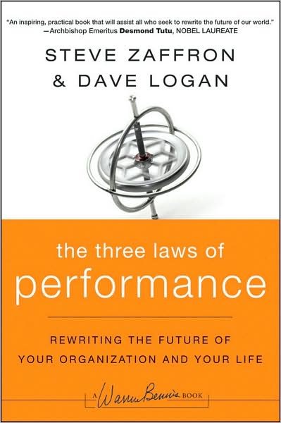 Cover for Steve Zaffron · The Three Laws of Performance: Rewriting the Future of Your Organization and Your Life - J-B Warren Bennis Series (Inbunden Bok) (2009)