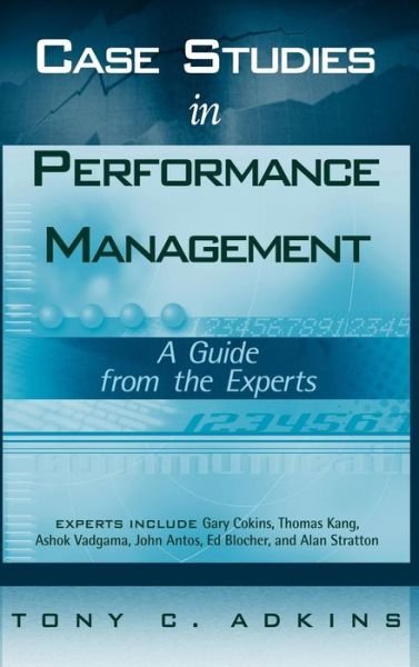 Cover for Adkins, Tony C. (SAS Institute) · Case Studies in Performance Management: A Guide from the Experts - Wiley and SAS Business Series (Innbunden bok) (2006)