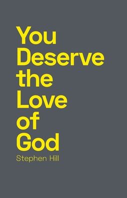 Cover for Stephen Hill · You Deserve the Love of God (Paperback Book) (2020)