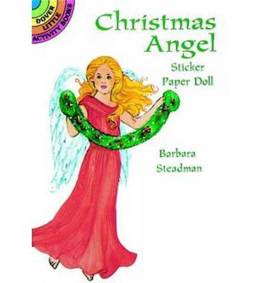 Christmas Angel Sticker Paper Doll - Dover Little Activity Books Paper Dolls - Barbara Steadman - Książki - Dover Publications Inc. - 9780486402598 - 28 marca 2003