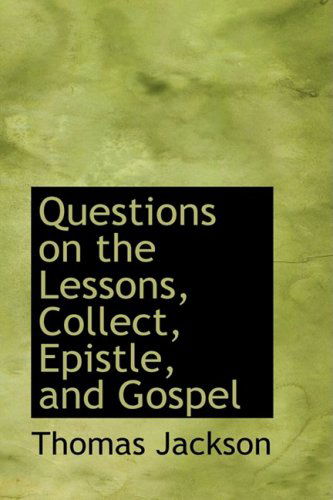 Cover for Thomas Jackson · Questions on the Lessons, Collect, Epistle, and Gospel (Paperback Book) (2008)