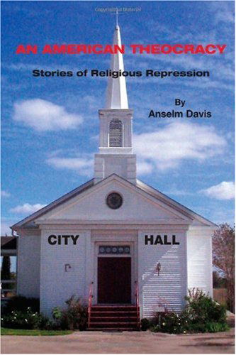 Cover for Anselm Davis · An American Theocracy (Paperback Book) (2010)