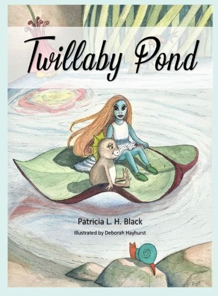 Cover for Patricia L.H. Black · Twillaby Pond (Hardcover Book) (2019)